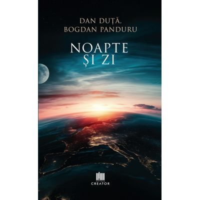 Noapte si Zi - Dan Duta Bogdan Panduru