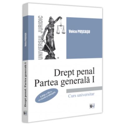 Drept penal. Partea generala 1. Editia a 3-a revazuta si adaugita - Voicu Puscasu