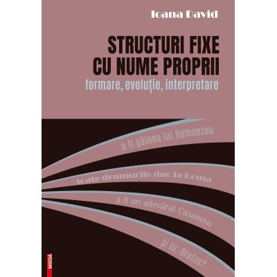 Structuri fixe cu nume proprii. Formare evolutie interpretare - Ioana David