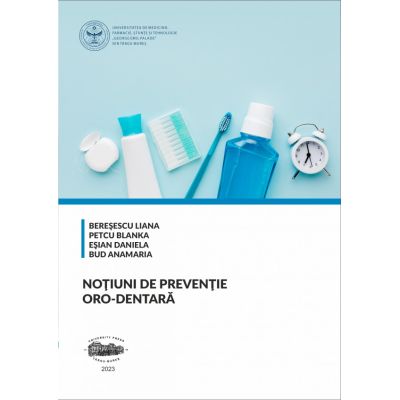 Notiuni de preventie oro-dentara - Liana Beresescu