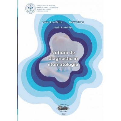 Notiuni de diagnostic in stomatologie alb-negru - Ana Petra Lazar