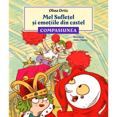 Mel Sufletel si emotiile din castel - Compasiunea vol. 3 - Olina Ortiz