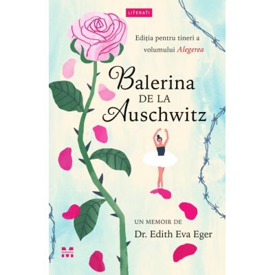 Balerina de la Auschwitz - Dr. Edith Eva Eger