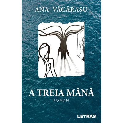 A treia mana - Ana Vacarasu