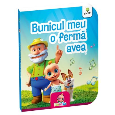 Primele carti ale lui bebe TraLala. Bunicul meu o ferma avea