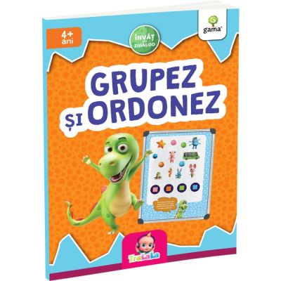 Invat cu Zigaloo. Grupez si ordonez