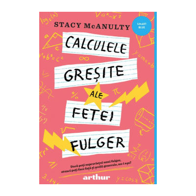 Calculele gresite ale fetei fulger - Stacy McAnulty