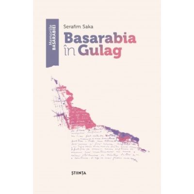 Basarabia in GULAG - Serafim Saka