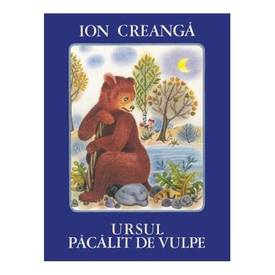 Ursul pacalit de vulpe - Ion Creanga