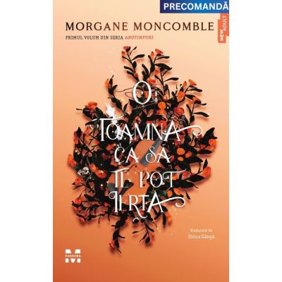 O toamna ca sa te pot ierta - Morgane Moncomble