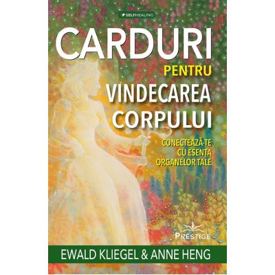 Carduri pentru vindecarea corpului - Ewald Kliegel