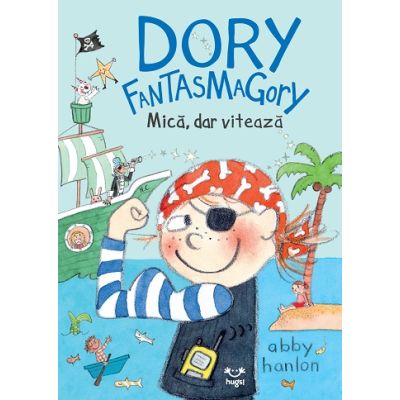 Dory Fantasmagory 5. Mica dar viteaza - Abby Hanlon