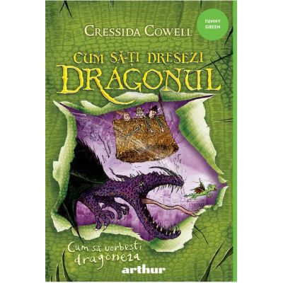 Cum sa-ti dresezi dragonul 3. Cum sa vorbesti dragoneza - Cressida Cowell