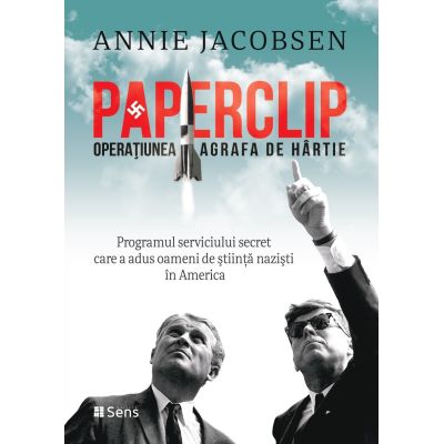 Paperclip. Operatiunea Agrafa de Hartie - Annie Jacobsen