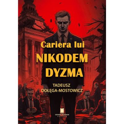 Cariera lui Nikodem Dyzma - Tadeusz Dolega-Mostowicz