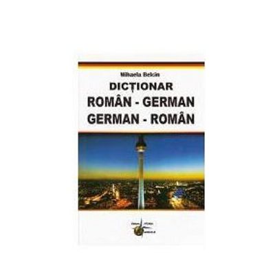 Dictionar Roman German  German Roman - Mihaela Belcin