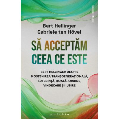 Sa acceptam ceea ce este - Bert Hellinger