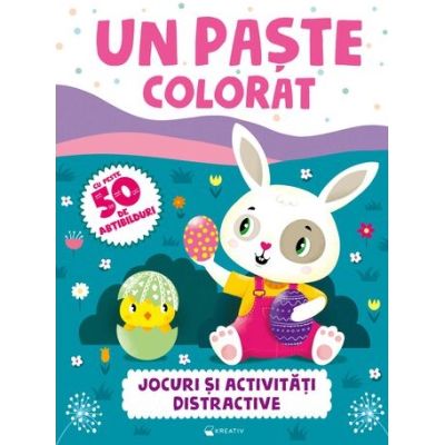 Un Paste colorat. Jocuri si activitati distractive