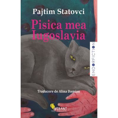 Pisica mea Iugoslavia - Pajtim Statovci