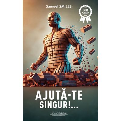 Ajuta-te singur... - Samuel Smiles