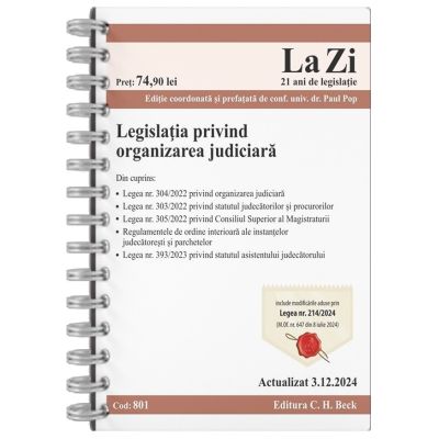 Legislatia privind organizarea judiciara. Actualizat la 3. 12. 2024 - Coord. Paul Pop