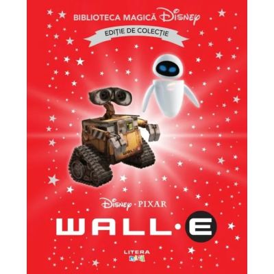 Wall-E. Volumul 48. Disney. Biblioteca magica editie de colectie