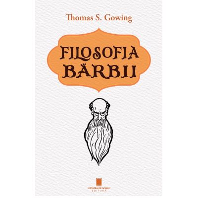 Filosofia barbii - Thomas S Gowing