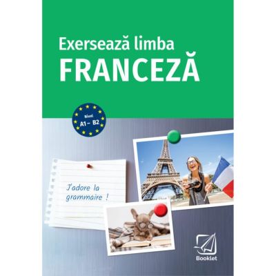 Exerseaza limba franceza - Michael Deneux