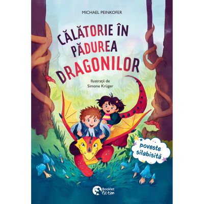 Calatorie in padurea dragonilor - Michael Peinkofer