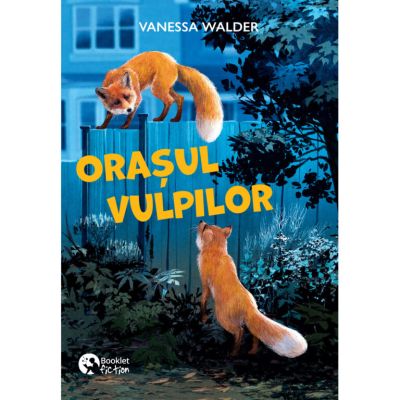 Orasul vulpilor - Vanessa Walder