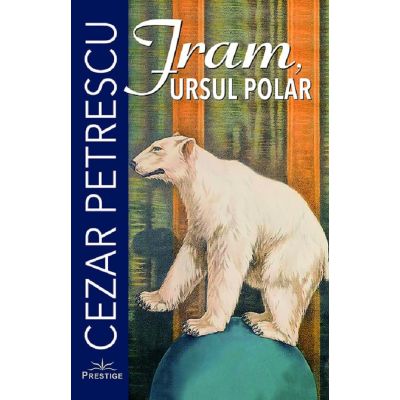 Fram Ursul polar - Cezar Petrescu