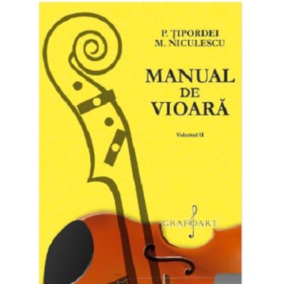 Manual de vioara volumul 2 - P. Tipordei