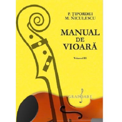 Manual de vioara volumul 3 - P. Tipordei