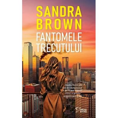 Fantomele trecutului vol. 56 - Sandra Brown