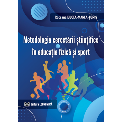 Metodologia cercetarii stiintifice in educatie fizica si sport - Rocsana Bucea-Manea-Tonis