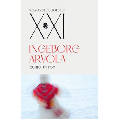 Cutitul de foc - Ingeborg Arvola