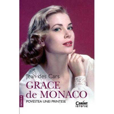 Grace de Monaco. Povestea unei printese - Jean des Cars