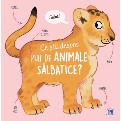 Ce stii despre puii de animale salbatice - Olivier Le Gall