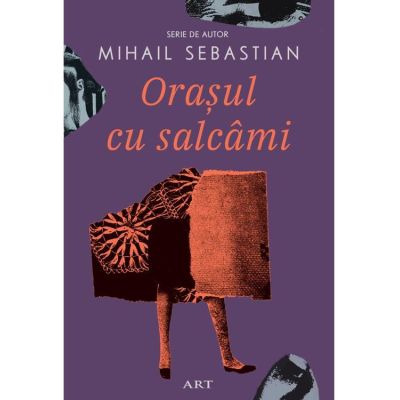 Orasul cu salcami - Mihail Sebastian