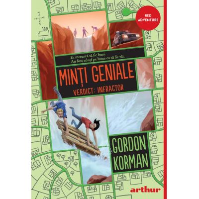 Minti geniale 2. Verdict Infractor - Gordon Korman