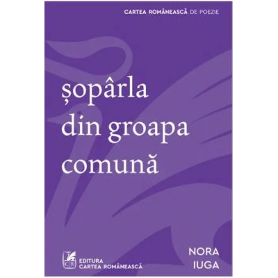 Soparla din groapa comuna - Nora Iuga