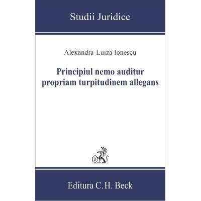 Principiul nemo auditur propriam turpitudinem allegans - Alexandra-Luiza Ionescu