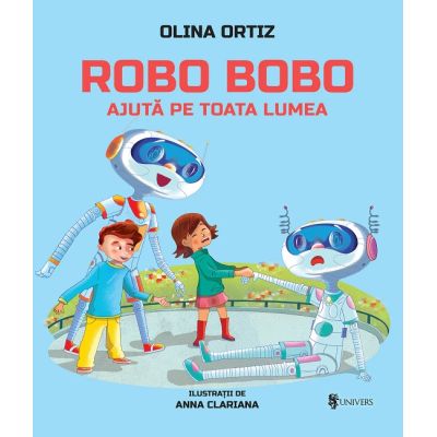 Robo Bobo ajuta pe toata lumea- Olina Ortiz