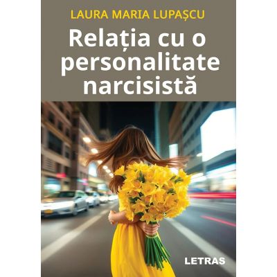 Relatia cu o personalitate narcisista - Laura Maria Lupascu