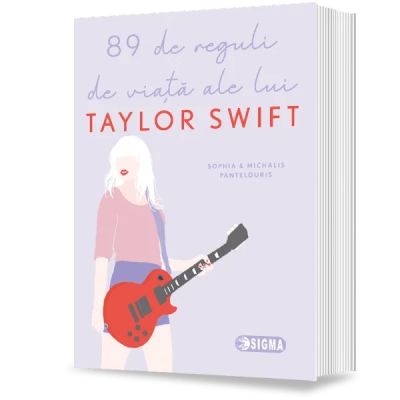 89 de reguli de viata ale lui Taylor Swift - Sophia Pantelouris