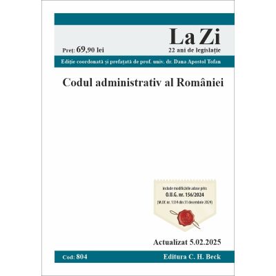 Codul administrativ al Romaniei. Actualizat la 5. 02. 2025 - Dana Apostol Tofan