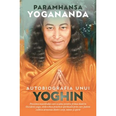 Autobiografia unui yoghin - Paramhansa Yogananda