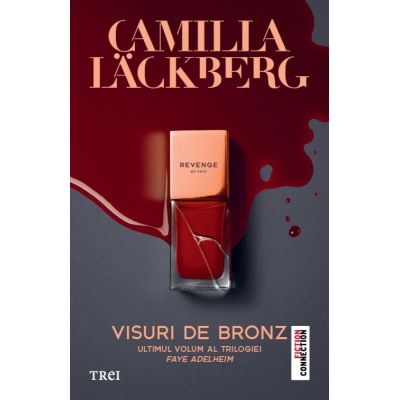 Visuri de bronz seria Faye vol. 3 - Camilla Lackberg