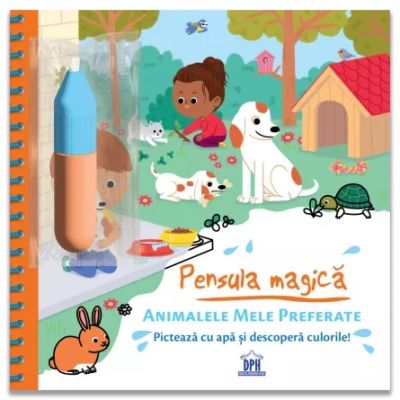 Pensula magica. Animalele mele preferate - Stephanie Couturier