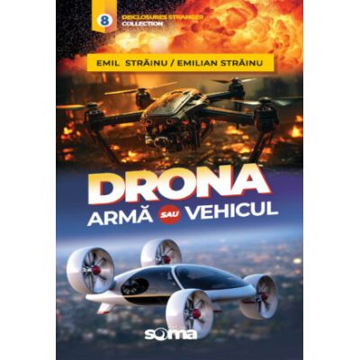 Drona arma sau vehicul - Emil Strainu